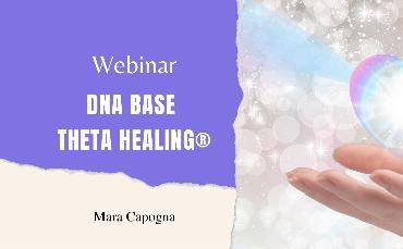 Formazione Professionale: DNA Base Theta Healing® - Corso in Diretta online