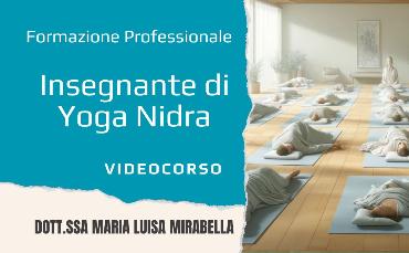 Formazione Professionale: Insegnante di Yoga Nidra (Videocorso-Audiocorso)