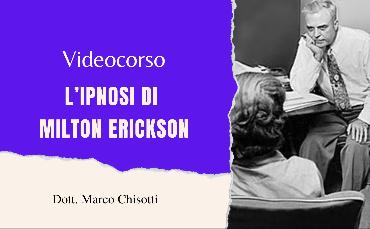 Ipnosi di Milton Erickson: il Milton Model (Videocorso)